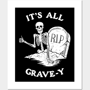 It's All Grave-y Posters and Art